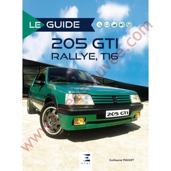 LIVRE LE GUIDE PEUGEOT 205 RALLYE GTI T16 AUTOMOBILE