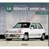 LIVRE LA RENAULT SUPERCINQ DE MON PERE RENAULT SUPER 5 GT TURBO