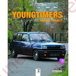 LIVRE YOUNGTIMERS " LES SPORTIVES SIGNEES RENAULT "