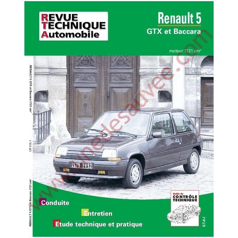 REVUE TECHNIQUE AUTOMOBILE RTA RENAULT 5 GTX ET BACCARA - Une de Sauvée