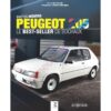 LIVRE " PEUGEOT 205, LE BEST-SELLER DE SOCHAUX "